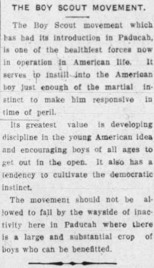 The first mention of Boy Scouts and Paducah came in a short article on Page 12 of The Paducah News-Democrat on February 26, 1911