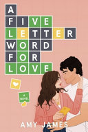 Image for "A Five-Letter Word for Love" by Amy James