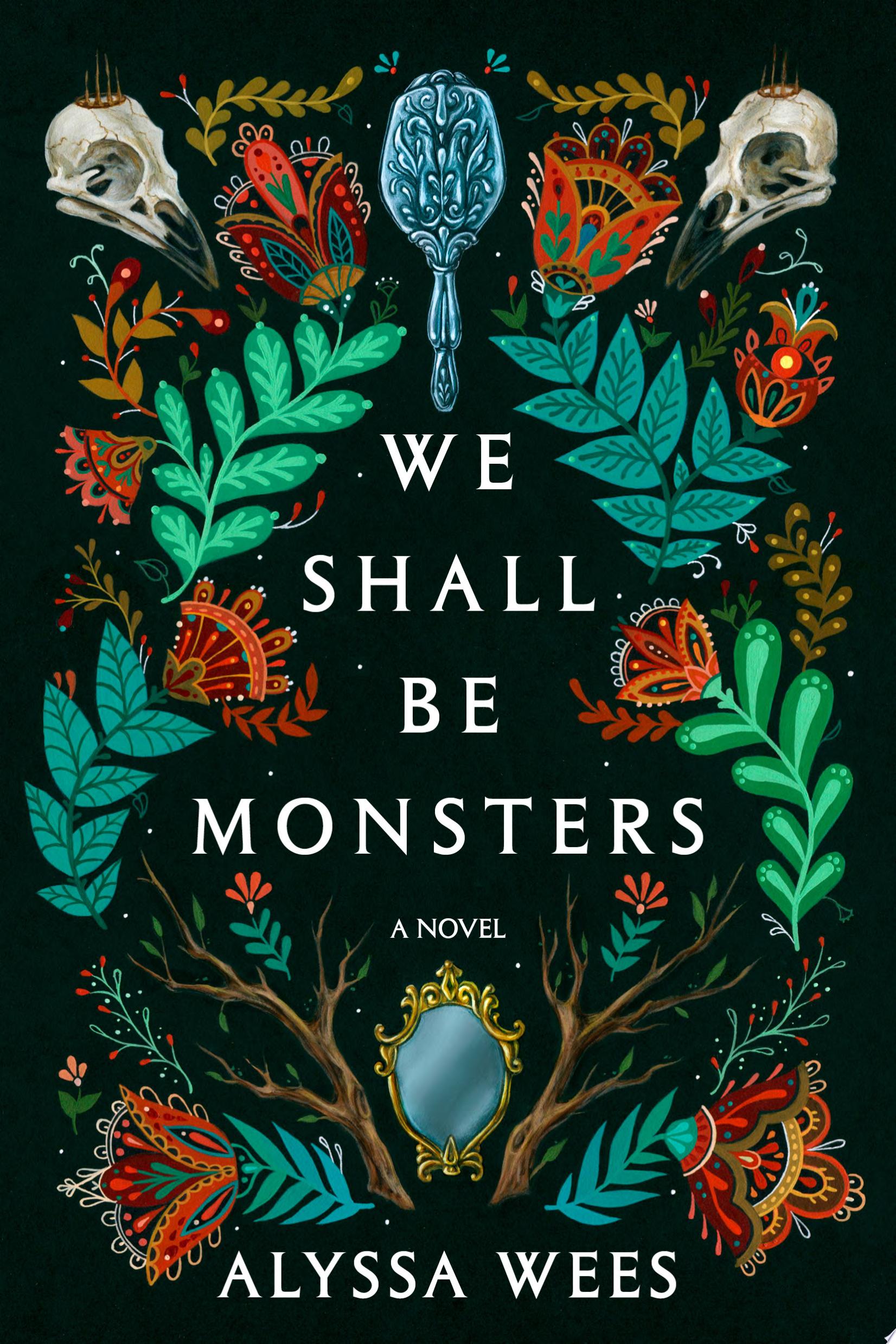 Image for "We Shall Be Monsters" by Alyssa Wees