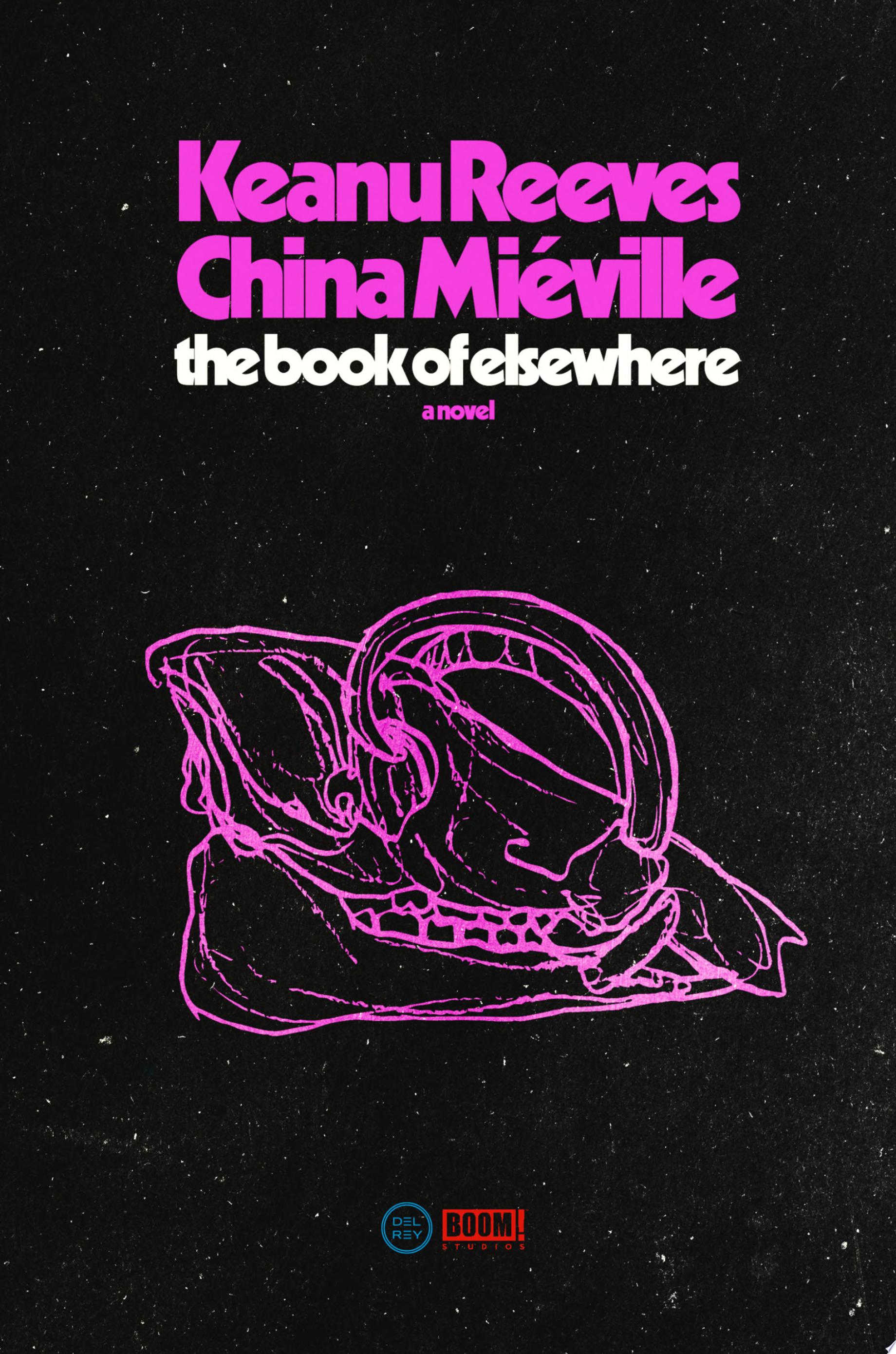 Image for "The Book of Elsewhere" by Keanu Reeves and China Miéville