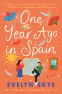 Image for "One Year Ago in Spain" by Evelyn Skye