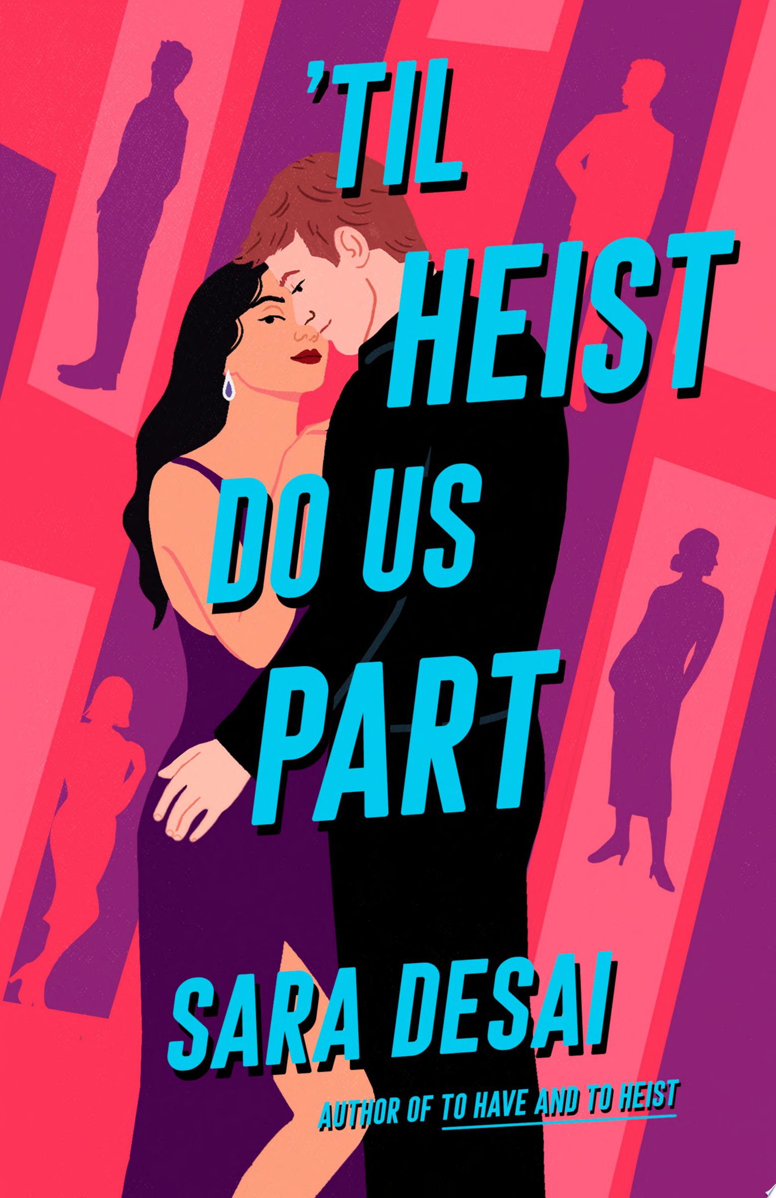 Image for "'Til Heist Do Us Part" by Sara Desai