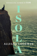 Image for "Isola" by Allegra Goodman