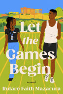 Image for "Let the Games Begin" by Rufaro Faith Mazarura