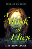 Image for "A Mask of Flies" by Matthew Lyons