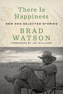 Image for "There Is Happiness" by Brad Watson