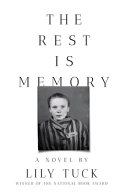 Image for "The Rest Is Memory" by Lily Tuck