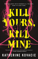 Image for "Kill Yours, Kill Mine" by Katherine Kovacic