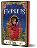 Image for "The Empress (Deluxe Edition)" by Kristin Cast