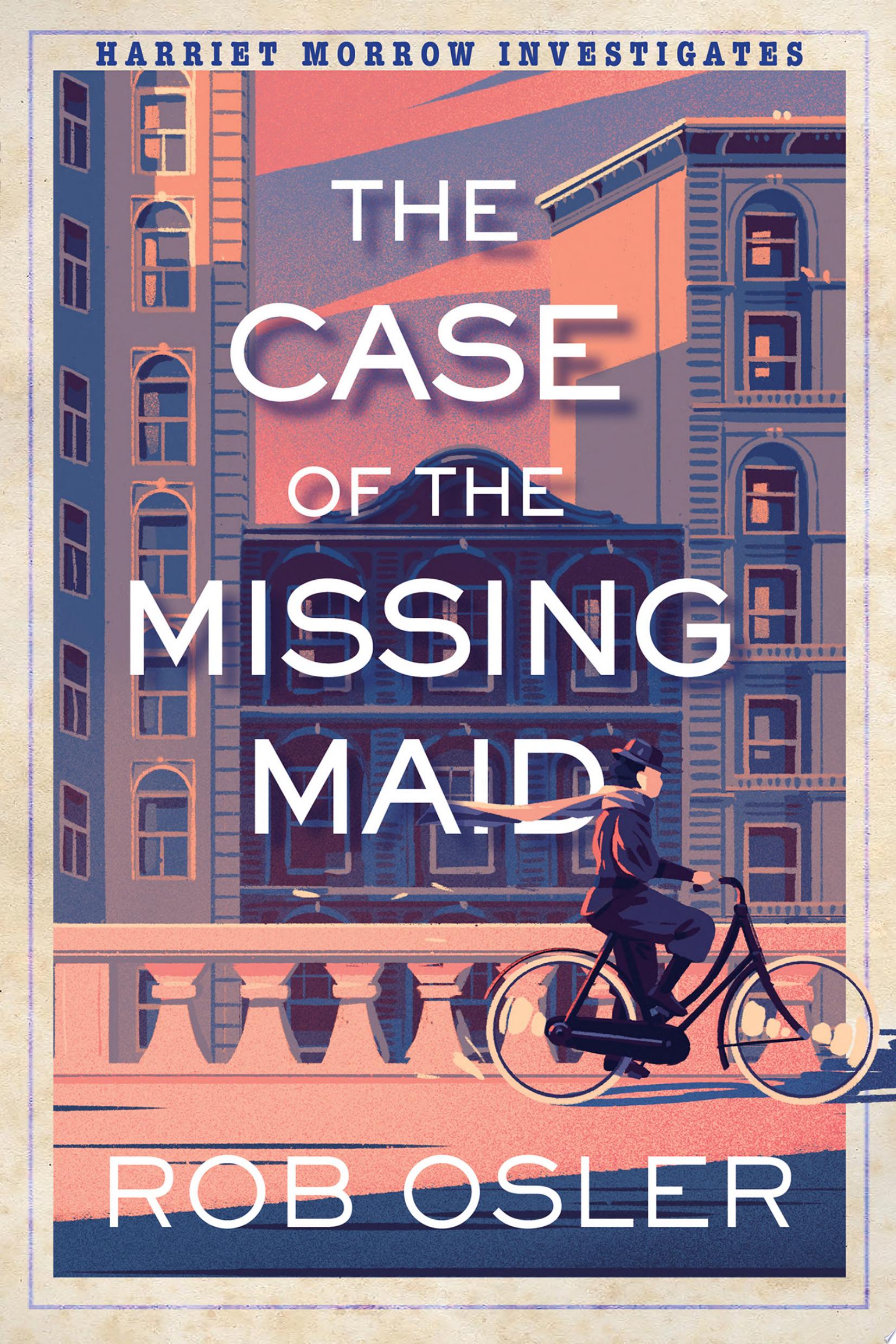 Image for "The Case of the Missing Maid" by Rob Osler