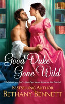 Image for "Good Duke Gone Wild"by Bethany Bennett