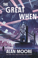 Image for "The Great When" by Alan Moore