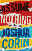 Image for "Assume Nothing" by Joshua Corin