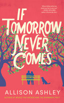 Image for "If Tomorrow Never Comes" by Allison Ashley