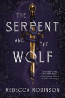 Image for "The Serpent and the Wolf" by Rebecca Robinson