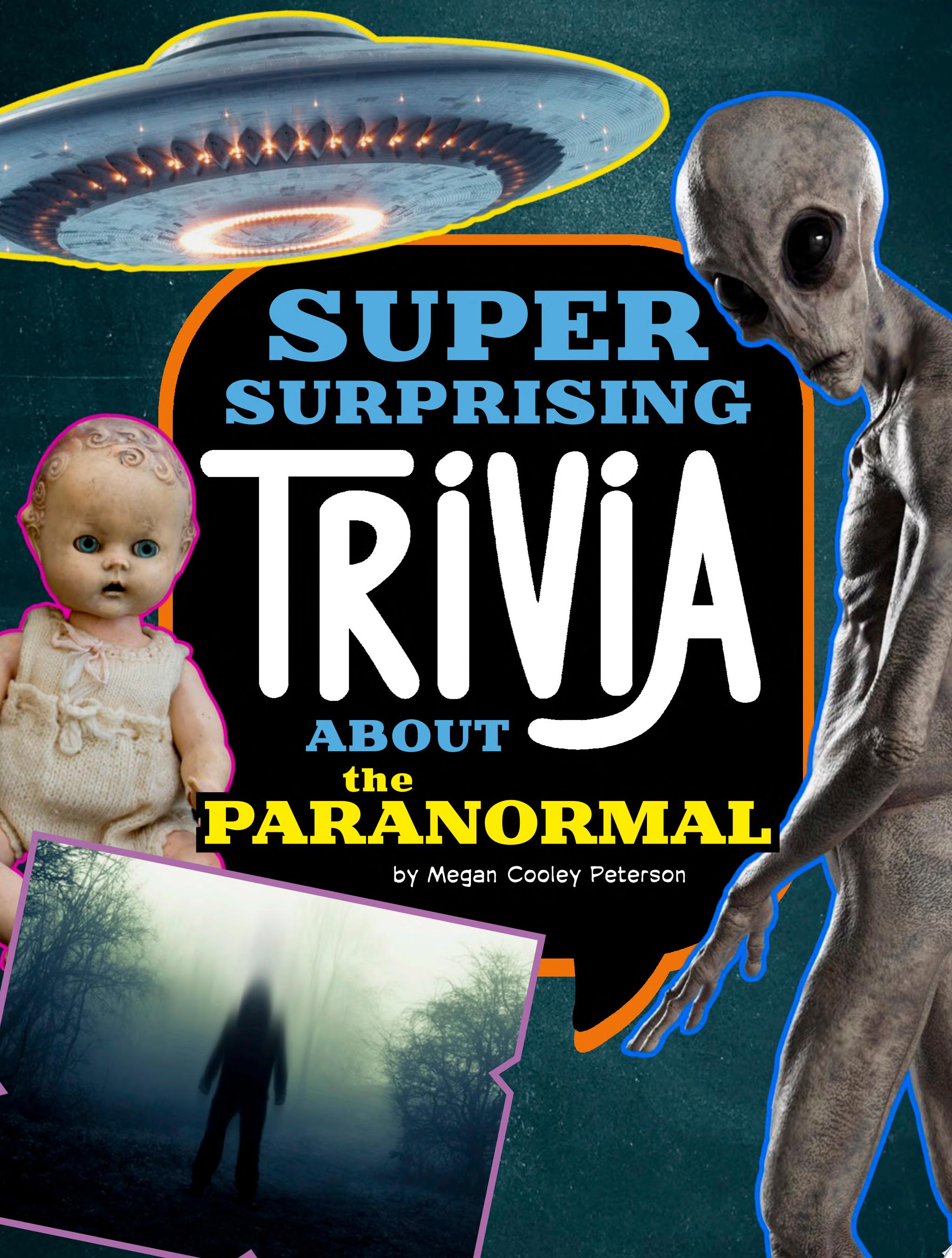 Image for "Super Surprising Trivia about the Paranormal"