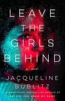 Image for "Leave the Girls Behind" by Jacqueline Bublitz