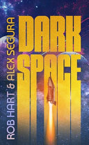 Image for "Dark Space" by Rob Hart and Alex Segura