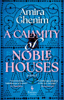 Image for "A Calamity of Noble Houses" by Amira Ghenim