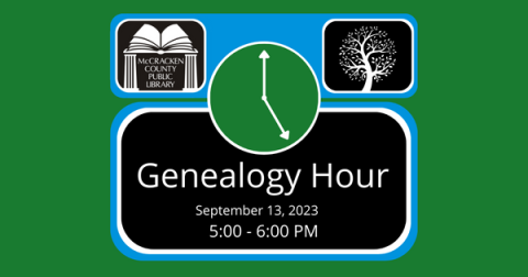 Genealogy Hour, September 13, 2023, 5 PM - 6 PM