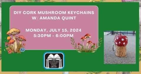 mushroom keychains July 15