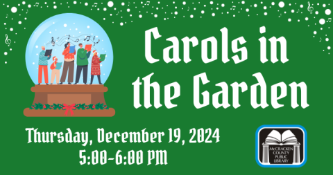 Carols in the Garden, Thursday, December 19, 2024 from 5 - 6 PM in the McCracken County Public Library Garden.