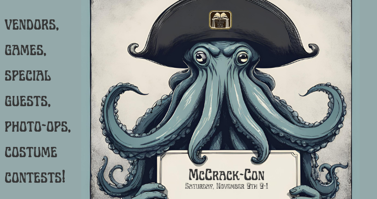 Captain McCrack-Con the Kraken says come to McCrack-Con on November 9th!